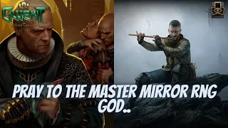 GWENT | Fun Meme Master Mirror RNG Please Give Me Good Gold | Shilard Shenanigan December Season