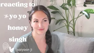 Canadian reacts to Saiyaan Ji by YOYO HONEY SINGH