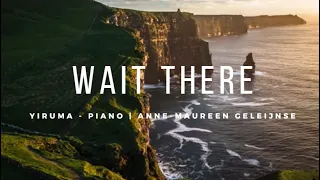 Wait There - Yiruma | Piano