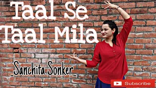 Taal se Taal Mila | Sanchita Sonker