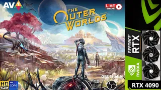 The Outer Worlds Spacers Choice Edition Ultra Settings Live Stream | RTX 4090 | i9 13900K