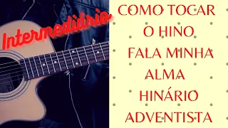 402-COMO TOCAR O HINO FALA MINHA ALMA | HINÁRIO  ADVENTISTA |