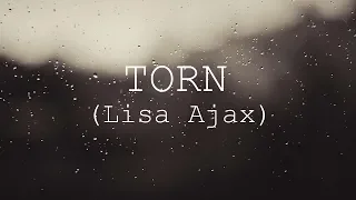Torn - Lisa Ajax [Lyrics]