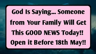 🛑GOD SAYS : SOMEONE FROM YOUR FAMILY WILL RECEIVE THIS GOOD NEWS TODAY😨 Jesus Says ✝️ Prophetic Word