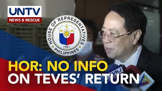 House of Representatives says no info regarding Teves’ return