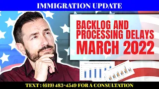 Immigration Update: Statistics on USCIS Backlog and Processing Delays 2022