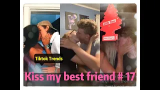I tried to kiss my best friend today ！！！😘😘😘 Tiktok 2020 Part 17 --- Tiktok Trends