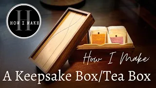 How I Make: A Keepsake/Tea Box