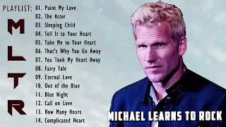 Very Best of Michael Learns To Rock 2022 - Paint My Love, Take Me to Your Heart 💗Romantic Love Songs