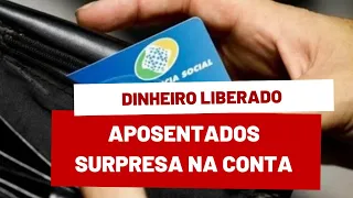 Surpresa na Conta dos Aposentados do INSS: Dinheiro Liberado