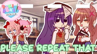 I'm sorry, please repeat that! {DDLC}{Gacha}