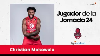 CHRISTIAN MEKOWULU, Player of Round 24 | Liga Endesa 2022-23