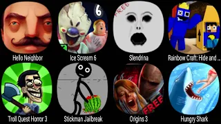 Hello Neighbor, Ice Scream 6, Slendrina, Rainbow Craft Hide And Seek, Troll Quest Horror 3, Origins3