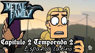 Temporada 2 Capitulo 2 "Metal Family" Español latino (Leer descripción)