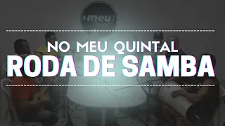RODA DE SAMBA NO MEU QUINTAL COM A FAMÍLIA ADN - Sim, é Samba!