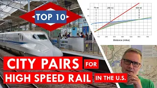 Top 10 Places to Build High Speed Rail In the U.S.