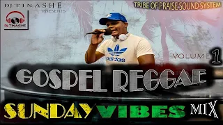 Gospel Reggae SUNDAY VIBES Mix Vol 1 Mixed by DJ Tinashe  10-01-2021