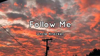 Follow Me - (Uncle Kracker)  Karaoke / Instrumental Version