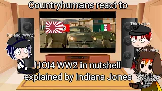 Countryhumans react to HOI4 WW2 in nutshell explained by Indiana Jones Gacha life