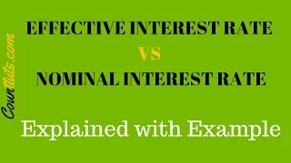 Effective Interest Rate vs Nominal Interest Rate | (EAR vs APR) | Explained with Examples