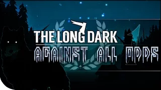 Against All Odds 1 | The Long Dark | The First Season | Desolation Point on Stalker