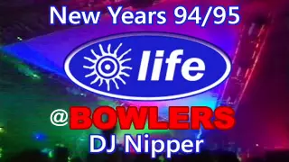 Life @ Bowlers NYE 94/95 (DJ Nipper)