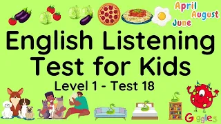 ESL - English Listening Test for Kids -  Level One - Test 18