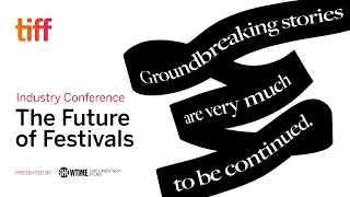 The Future of Festivals | Microsession | TIFF 2020