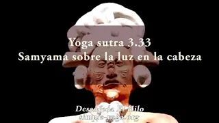 Yoga Sutra 3.33 Samyama en la luz de la cabeza
