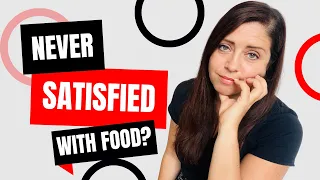 How to Feel Satisfied After Eating  – Therapist Answers