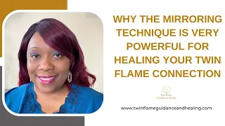 Why the Mirroring Technique is VERY Powerful for Healing Your Twin Flame Connection