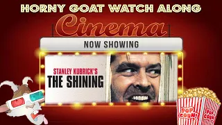 THE SHINING | Horny Goat Movie Watch-a-Long