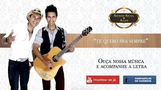 SS&A - Sidnei Silva e Alex - Te Quero pra Sempre