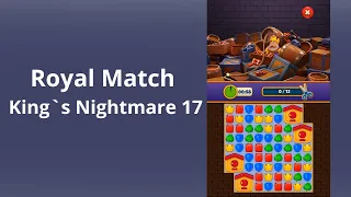 Royal Match King`s Nightmare 17