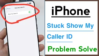 Show My Caller ID Stuck On Spinning Wheel On iPhone Problem Solved