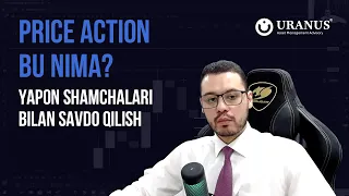 Price Action Bu Nima? |  Yapon Shamchalari Bilan Savdo Qilish