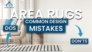 Area Rugs Dos and Don'ts | COMMON DESIGN MISTAKES | Fixing Expert