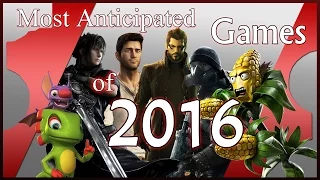 Most Anticipated Games of 2016