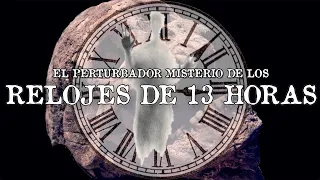 El perturbador misterio de los relojes de 13 horas