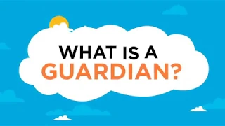 What is a Guardian?