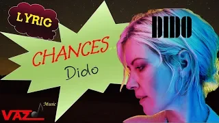 Dido - Chances (Lyrics)