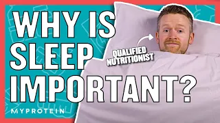 The Importance Of Sleep: Are You Getting Enough? | Nutritionist Explains | Myprotein