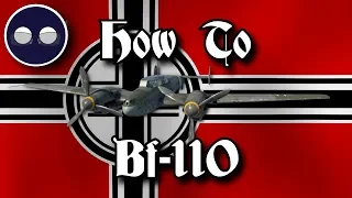 War Thunder: How To BF-110 (G2 Edition)