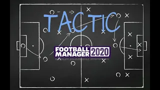 Tactics Guide | Football Manager 2020 Guide