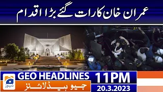 Geo News Headlines 11 PM | 𝐈𝐦𝐫𝐚𝐧 𝐊𝐡𝐚𝐧 - 𝐋𝐢𝐟𝐞 𝐢𝐧 𝐝𝐚𝐧𝐠𝐞𝐫?? | 20 March 2023