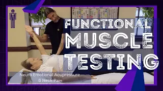 MUSCLE TESTING for Neck Pain & EMOTIONS