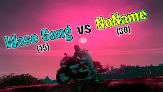 Wase Gang vs NoName (Семья против союза)