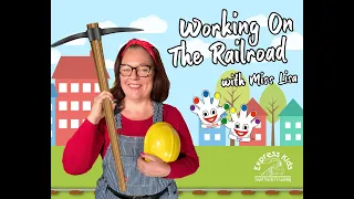 Working on the railroad with Miss Lisa