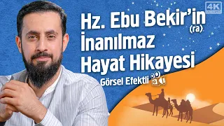 Hz. Ebu Bekir'in (ra) İnanılmaz Hayat Hikayesi | Mehmet Yıldız - Görsel Efektli