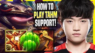 LEARN HOW TO PLAY TAHM KENCH SUPPORT LIKE A PRO! - T1 Keria Plays Tahm Kench SUPPORT vs Seraphine!